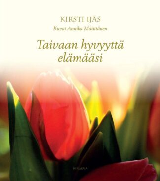 9789522884817_Taivaan_hyvyytta_elamaasi_jpg_size_max800_cl_888029_ch_a94be93d57c960faf8b289992a09d4f9