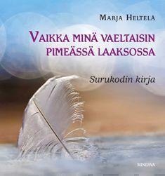 9789523125841_Vaikka_mina_vaeltaisin_pimeassa_laaksossa_Surukodin_kirja_jpg_size_max800_cl_888029_ch_249c0b0388641154d1abbbe95f323d1b