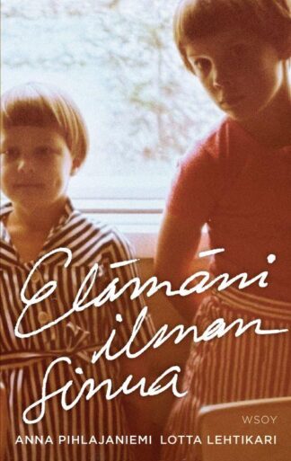 9789510510872_ELAMANI_ILMAN_SINUA_jpg_size_max800_cl_888029_ch_65b33de3f7a791e45de6f13d9b5db02a