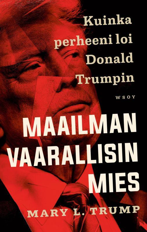 9789510523698_MAAILMAN_VAARALLISIN_MIES_KUINKA_PERHEENI_LOI_DONALD_TRUMPIN_jpg_size_max800_cl_888029_ch_f2a4eff28271826ea88870052a589673