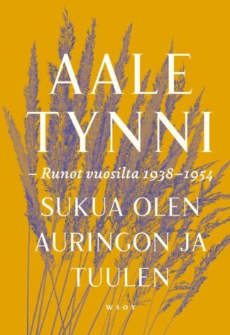 9789510523759_SUKUA_OLEN_AURINGON_JA_TUULEN_RUNOT_VUOSILTA_1938_1954_jpg_size_max800_cl_888029_ch_75e2231fa2912038e402f41f6846b7da