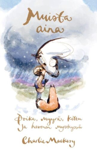 9789511535782_MUISTA_AINA_POIKA_MYYRA_KETTU_JA_HEVONEN_MYRSKYSSA_jpg_size_max800_cl_888029_ch_7d7d0d0e80e59b9bc796eadfff5dc5db