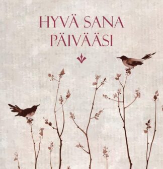 9789522307620_Hyva_sana_paivaasi_poytakalenteri_jpg_size_max800_cl_888029_ch_f793df5b8d3ed80a697284b9a25ae0c3