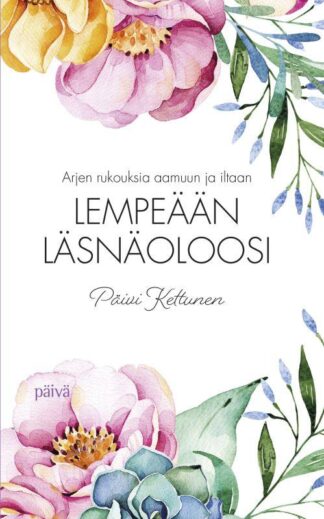 9789523740709_Arjen_rukouksia_aamuun_ja_iltaan_Lempeaan_lasnaoloosi_jpg_size_max800_cl_888029_ch_3356006664253b6422569105eae6c91e