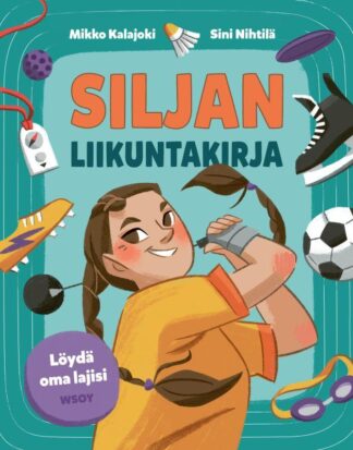 9789510520116_SILJAN_LIIKUNTAKIRJA_LOYDA_OMA_LAJISI_jpg_size_max800_cl_888029_ch_f4165b638c528b20da219a7f8f19b1b8