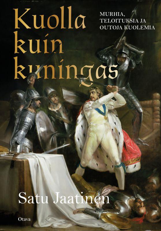 9789511511298_KUOLLA_KUIN_KUNINGAS_MURHIA_TELOITUKSIA_JA_OUTOJA_KUOLEMIA_jpg_size_max800_cl_888029_ch_5effc11344208370353603ba5d3864be