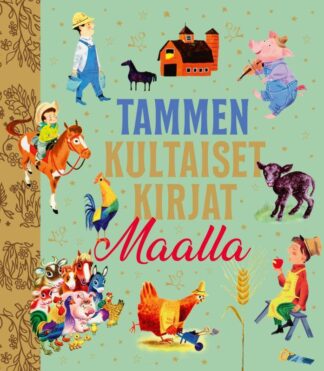 9789520482947_TAMMEN_KULTAISET_KIRJAT_MAALLA_jpg_size_max800_cl_888029_ch_5ebf240dc0d17e23ae113f1470e56b54