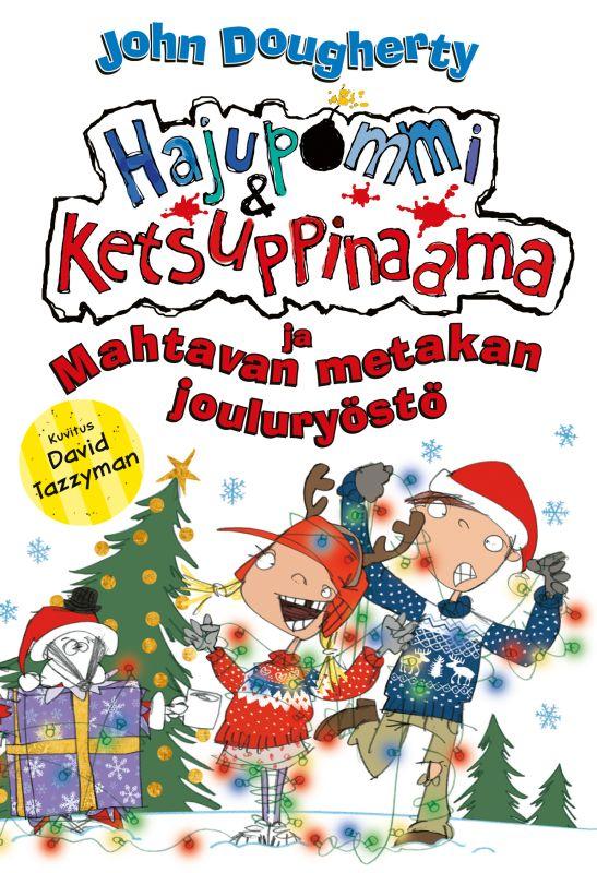 9789522306548_Hajupommi_Ketsuppinaama_ja_Mahtavan_metakan_jouluryosto_jpg_size_max800_cl_888029_ch_3a48e5ae62a263cb5fa573a95e8a4bae