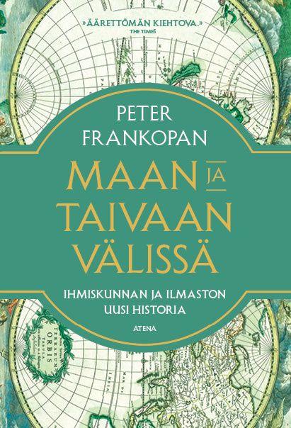 9789511519836_MAAN_JA_TAIVAAN_VALISSA_IHMISKUNNAN_JA_ILMASTON_UUSI_HISTORIA_jpg_size_max800_cl_888029_ch_2eb5fb465f9d83b43f6023345c27a9f5