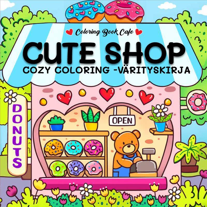 9789512448692_Cute_Shop_cozy_coloring_varityskirja_jpg_size_max800_cl_888029_ch_afe82f9c59e48ddd145d5fe4e565a94b