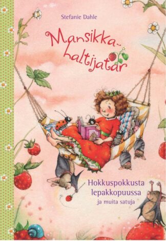 Mansikkahaltijatar__Hokkuspokkusta_lepakkopuussa