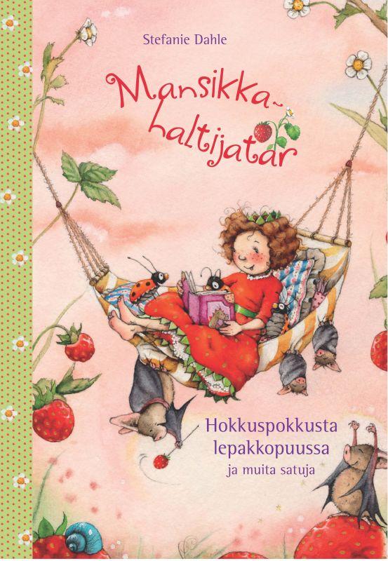 Mansikkahaltijatar__Hokkuspokkusta_lepakkopuussa