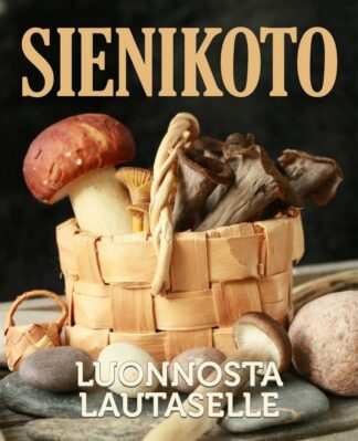 Sienikoto__Luonnosta_lautaselle