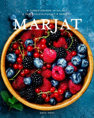 Marjat___Tunnistaminen_ja_viljely__terveysvaikutukset__reseptit