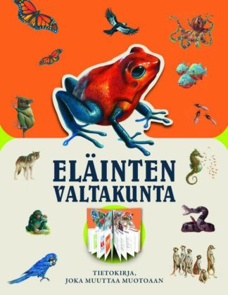 Elainten_valtakunta___Tietokirja__joka_muuttaa_muotoaan__