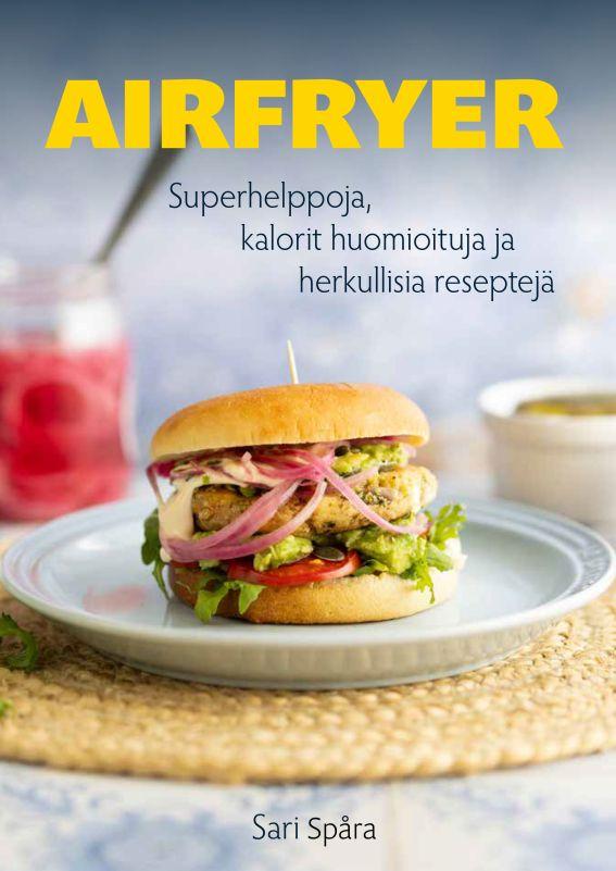 Airfryer____Superhelppoja__kalorit_huomioituja_ja_herkullisia_resepteja